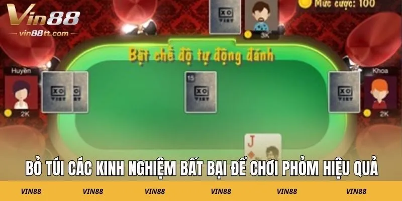 Bỏ túi các kinh nghiệm bất bại để chơi Phỏm hiệu quả