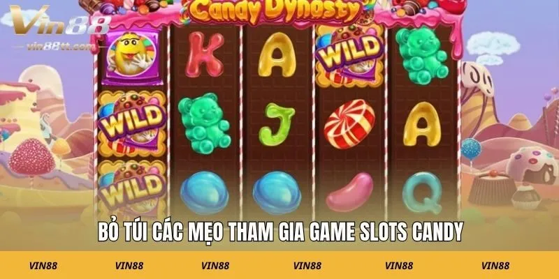 Bỏ túi các mẹo tham gia game slots Candy