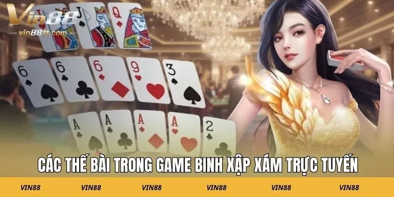 Các thế bài trong game binh xập xám trực tuyến