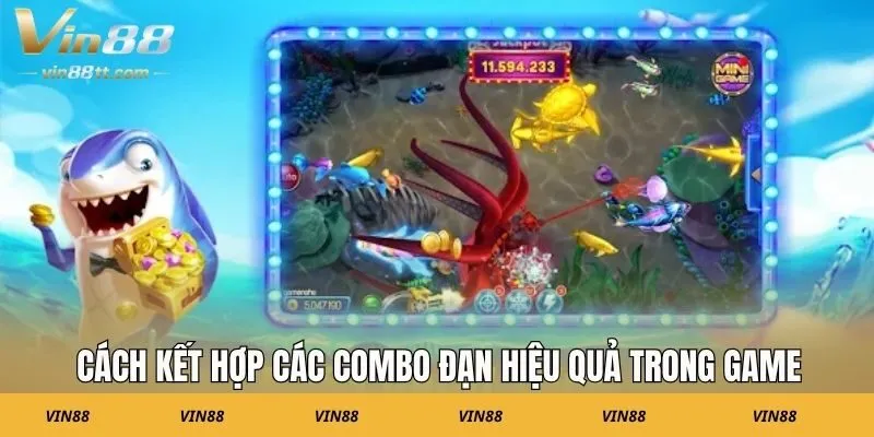 Cách kết hợp các combo đạn hiệu quả trong game