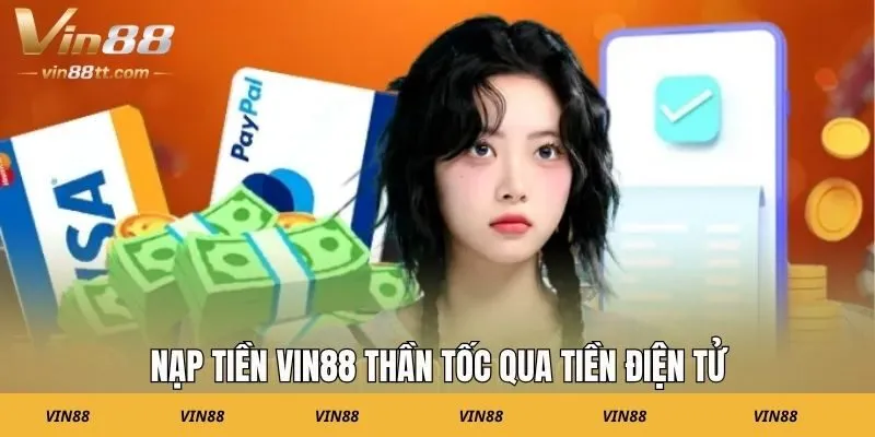 Nạp tiền Vin88 thần tốc qua tiền điện tử