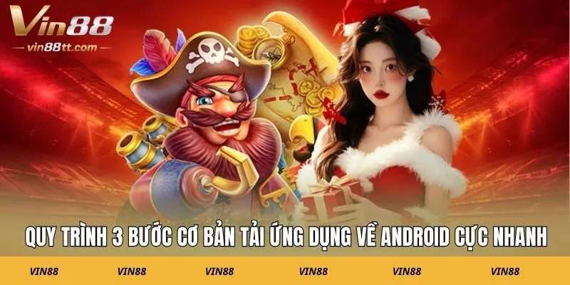 Quy trình 3 bước cơ bản tải ứng dụng về Android cực nhanh