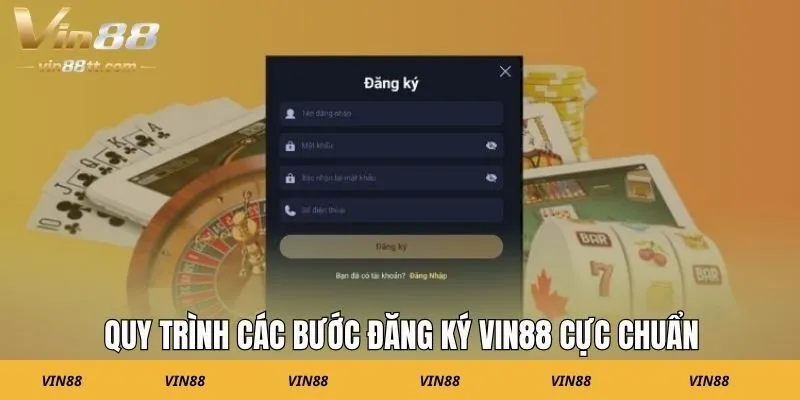 Quy trình các bước đăng ký Vin88 cực chuẩn