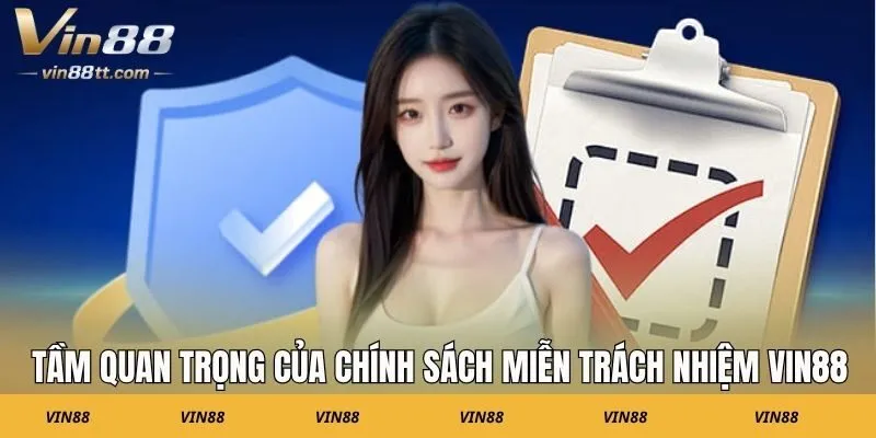 Tầm quan trọng của chính sách miễn trách nhiệm VIN88