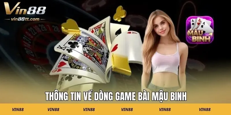 Thông tin về dòng game bài mậu binh
